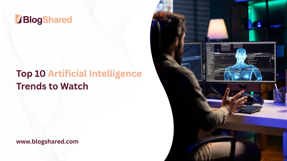 top 10 artificial intelligence trends to watch